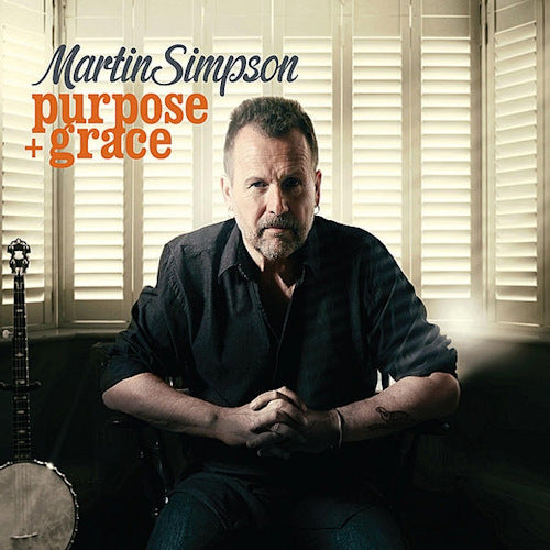 Martin Simpson - Purpose + grace (CD)