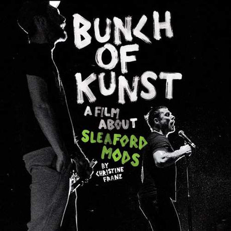 Sleaford Mods - Bunch of kunst documentary/ live at so36 (DVD movie) - Velvet Music