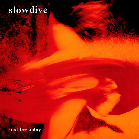 Slowdive - Just for a day(+ bonus) (CD) - Velvet Music
