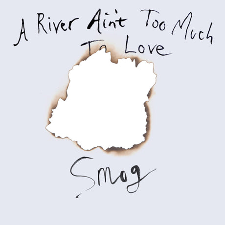 Smog - A river ain't too much to (LP) - Velvet Music
