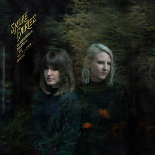 Smoke Fairies - Darkness brings the wonders home (LP) - Velvet Music