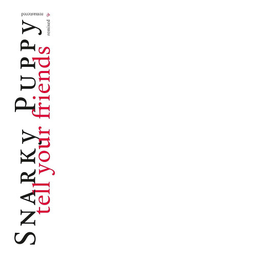 Snarky Puppy - Tell your friends - 10 year anniversary (CD) - Velvet Music