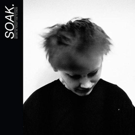 SOAK - Before we forgot how to dream (CD) - Velvet Music