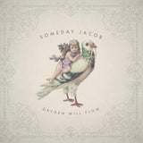 Someday Jacob - Oxygen will flow (LP) - Velvet Music
