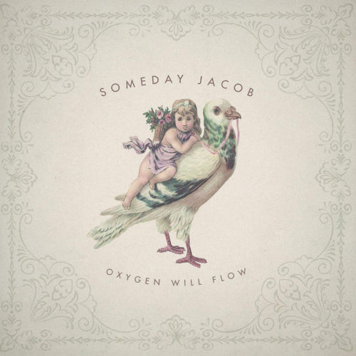 Someday Jacob - Oxygen will flow (LP) - Velvet Music