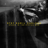Stef Kamil Carlens - Stuck in the status quo (CD) - Velvet Music