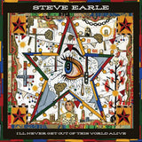 Steve Earle - I'll never get out of this world alive (CD) - Velvet Music