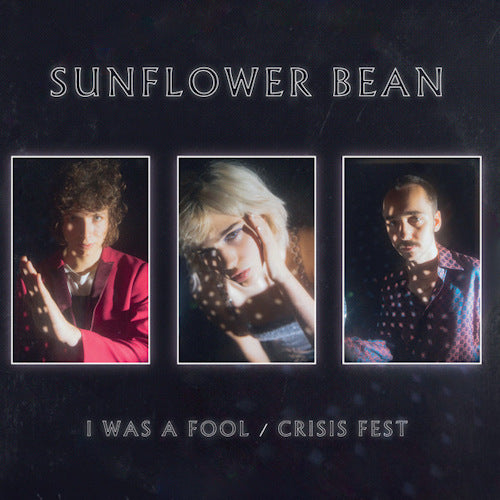 Sunflower Bean - I was a fool / crisis fest (7-inch single)