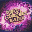 Supersonic Blues Machine - Road chronicles:live! (LP) - Velvet Music
