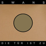 Swans - Die tur ist zu (LP)