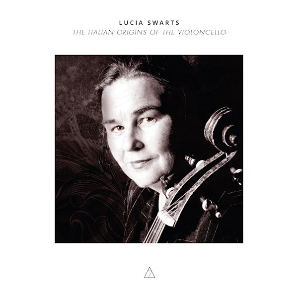 Lucia Swarts - Italian origins of the violoncello (CD) - Velvet Music