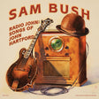 Sam Bush - Radio john: songs of john hartford (CD) - Velvet Music