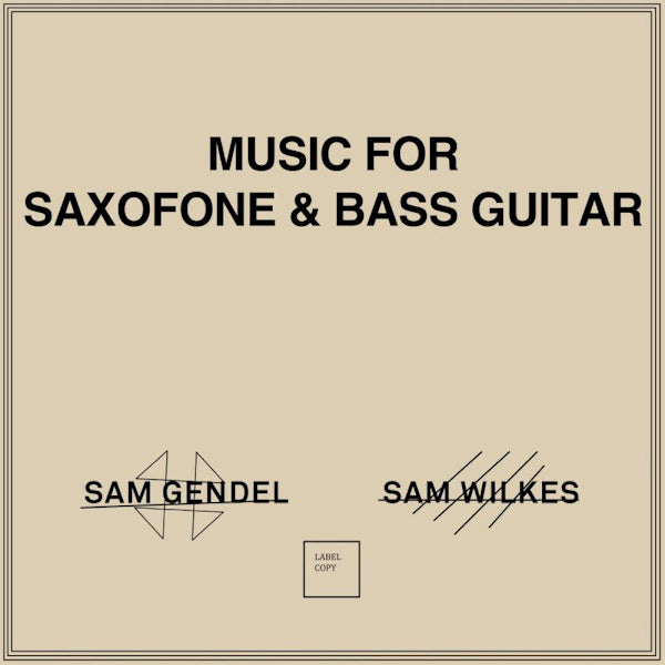 Sam Gendel & Sam Wilkes - Music for saxofone & bass guitar (CD) - Velvet Music