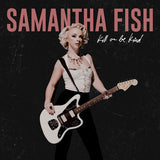 Samantha Fish - Kill or be kind (CD) - Velvet Music
