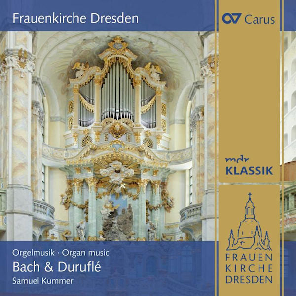 Samuel Kummer - Frauenkirche dresden. organ music by bach & durufle (CD) - Velvet Music