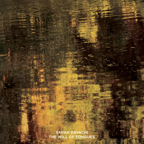 Sarah Davachi - The will of tongues (LP)
