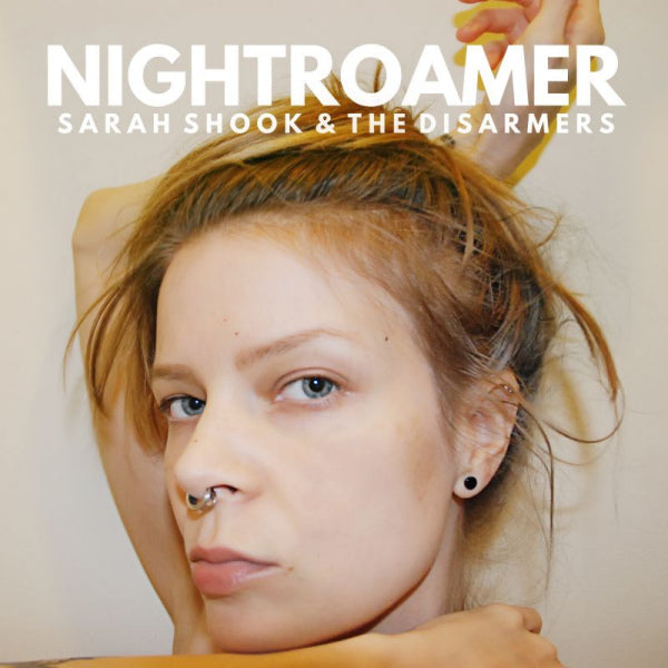 Sarah Shook & The Disarmers - Nightroamer (LP) - Velvet Music