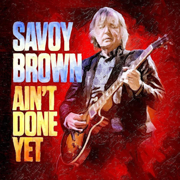 Savoy Brown - Ain't done yet (CD) - Velvet Music