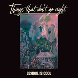 School Is Cool - Things that don't go right (CD) - Velvet Music