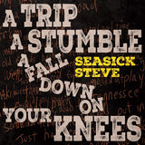 Seasick Steve - A trip a stumble a fall down on your knees (LP) - Velvet Music