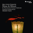 Sebastien Dauce / Ensemble Correspondances - Charpentier: messe de minuit / in nativitatem domini canticum (CD) - Velvet Music