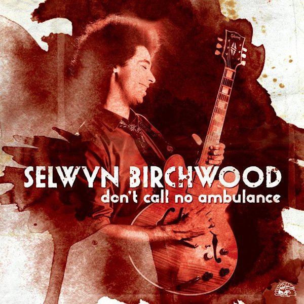 Selwyn Birchwood - Don't call no ambulance (CD) - Velvet Music