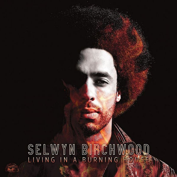 Selwyn Birchwood - Living in a burning house (LP) - Velvet Music