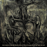 Sepultura - The mediator between head and hands must be the heart (CD)