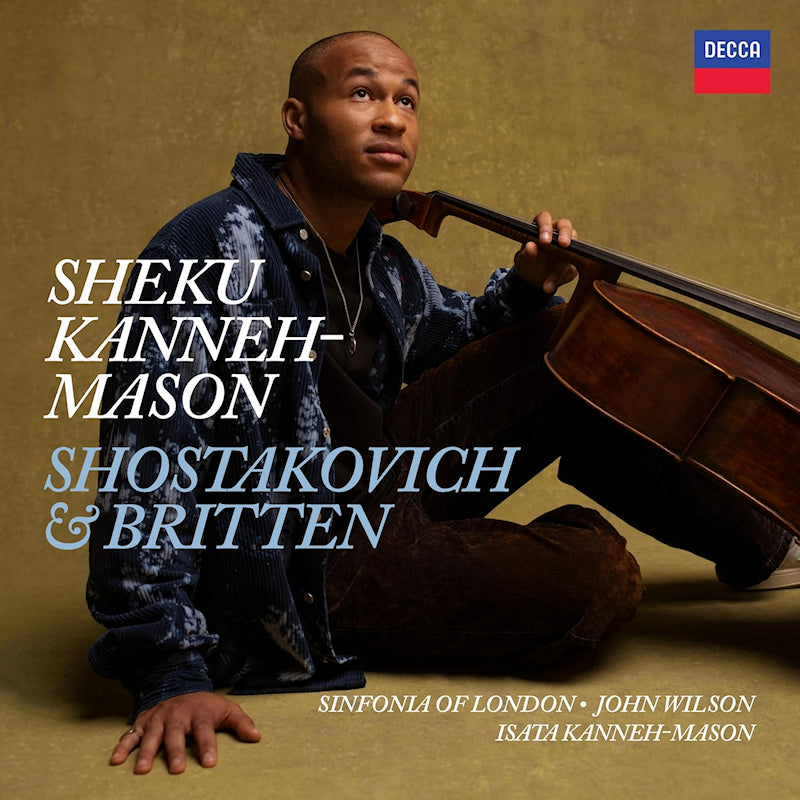 Sheku Kanneh -mason, Sinfonia Of London, John Wilso - Shostakovich: cello concerto no. 2; britten: cello (CD)