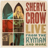 Sheryl Crow - Live from the ryman and more (LP) - Velvet Music