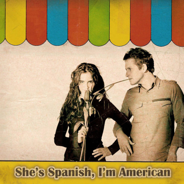She's Spanish, I'm American - She's Spanish, I'm American (CD) - Velvet Music