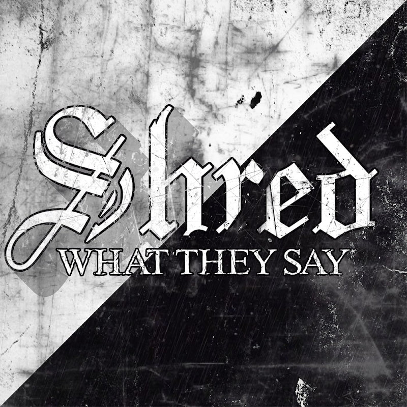 Shred - What they say (CD)