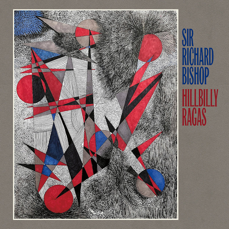 Sir Richard Bishop - Hillbilly ragas (CD)