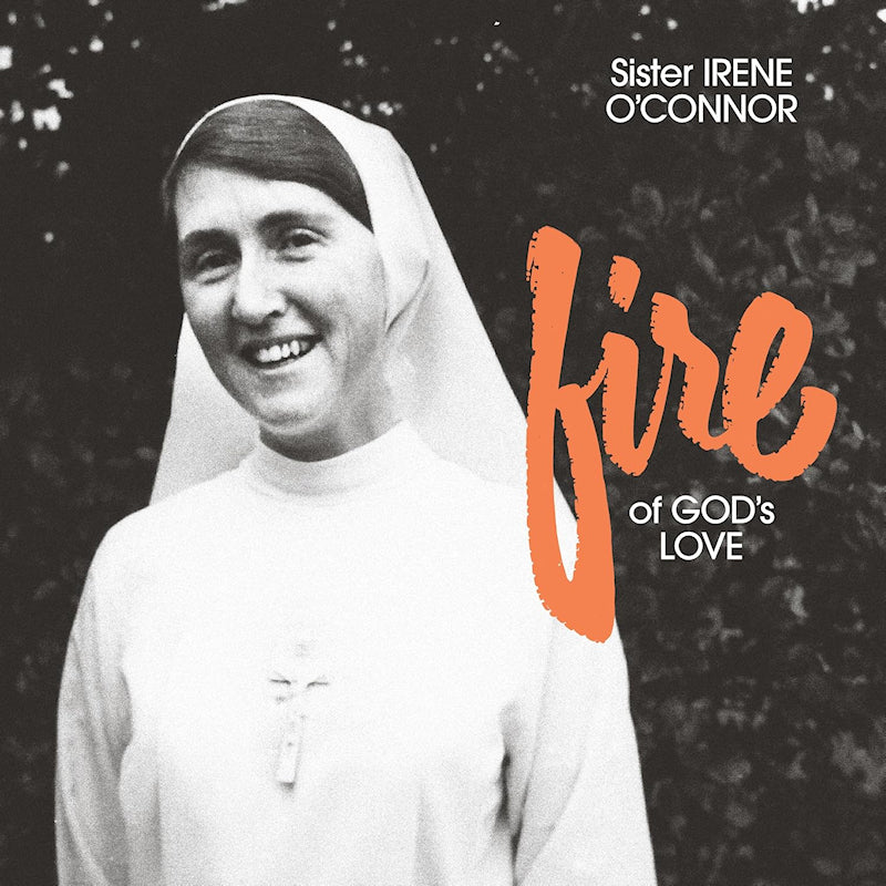Sister Irene O 'connor - Fire of god's love (fire) (LP)