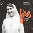 Sister Irene O 'connor - Fire of god's love (LP) - Velvet Music