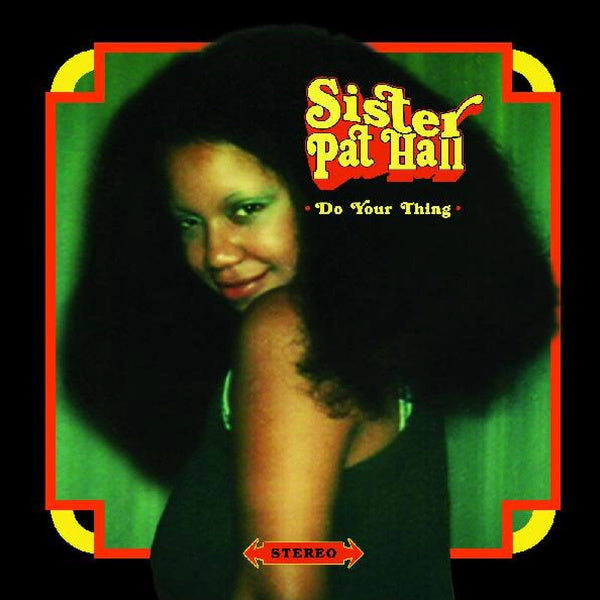 Sister Pat Hall - Do your thing (LP) - Velvet Music