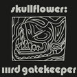Skullflower - Iiird gatekeeper (LP) - Velvet Music