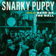Snarky Puppy - Live at band on the wall (LP) - Velvet Music