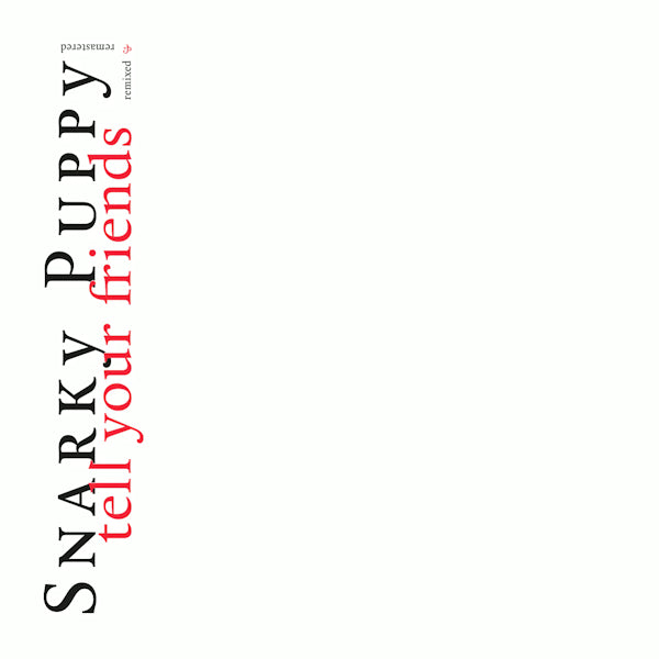 Snarky Puppy - Tell your friends - 10 year anniversary (CD) - Velvet Music
