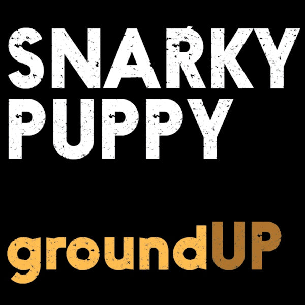 Snarky Puppy - groundUP -cd+dvd/digi- (CD) - Velvet Music