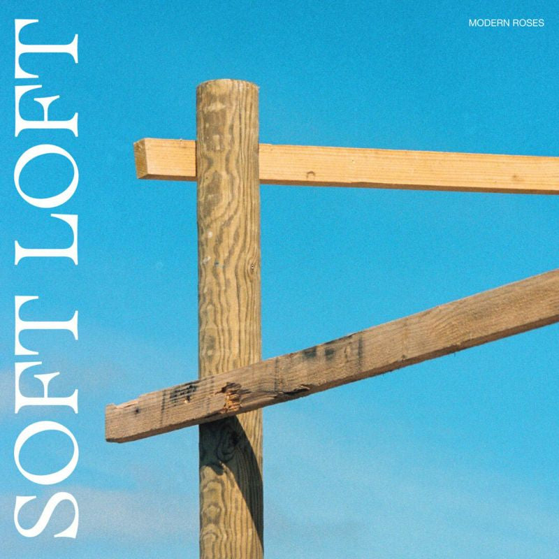 Soft Loft - Modern roses (12-inch maxi-single)