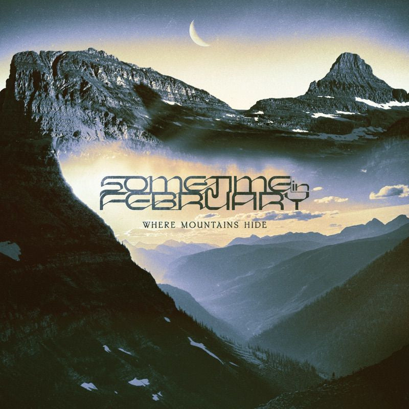 Sometime In February - Where mountains hide (LP)