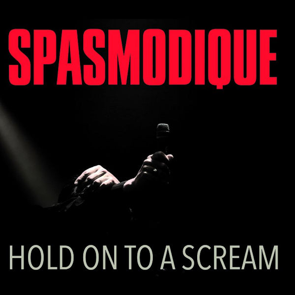 Spasmodique - Hold on to a scream (LP) - Velvet Music