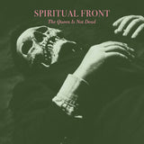 Spiritual Front - The queen is not dead (LP)