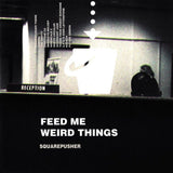 Squarepusher - Feed me weird things (LP) - Velvet Music