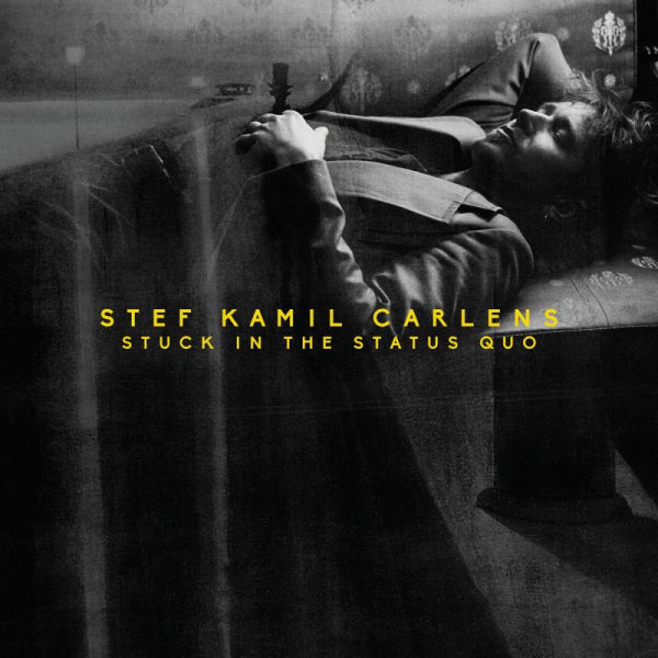 Stef Kamil Carlens - Stuck in the status quo (LP) - Velvet Music