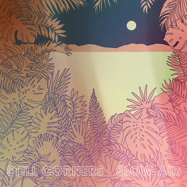 Still Corners - Slow air (CD) - Velvet Music
