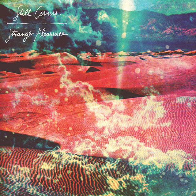 Still Corners - Strange pleasures (CD) - Velvet Music