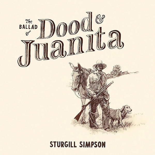 Sturgill Simpson - The ballad of dood & juanita -indie- (CD) - Velvet Music