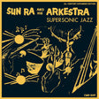 Sun Ra - Super sonic jazz (LP) - Velvet Music